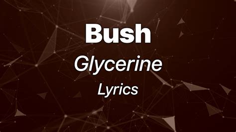 bush glycerine lyrics